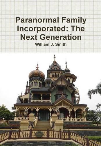 Cover image for Paranormal Family Incorporated: the Next Generation