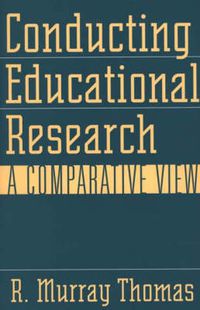 Cover image for Conducting Educational Research: A Comparative View