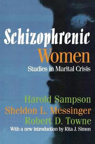 Cover image for Schizophrenic Women: Studies in Marital Crisis