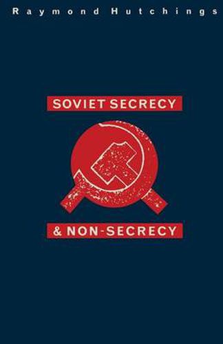 Cover image for Soviet Secrecy and Non-Secrecy