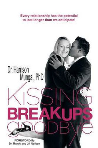Cover image for Kissing Breakups Goodbye: Every Relationship Has the Potential to Last Longer Than We Anticipate!