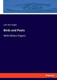 Cover image for Birds and Poets: With Others Papers