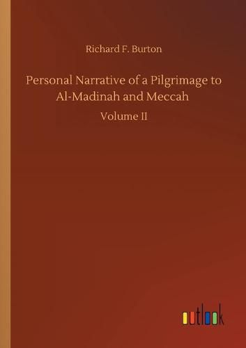 Cover image for Personal Narrative of a Pilgrimage to Al-Madinah and Meccah