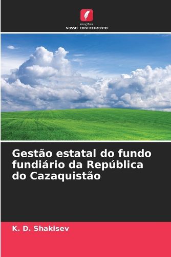 Cover image for Gestao estatal do fundo fundiario da Republica do Cazaquistao