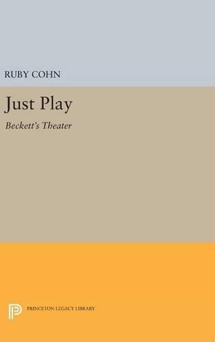 Cover image for Just Play: Beckett's Theater