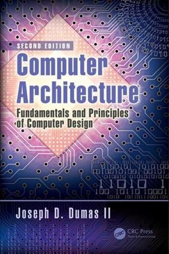 Cover image for Computer Architecture: Fundamentals and Principles of Computer Design