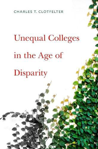 Cover image for Unequal Colleges in the Age of Disparity