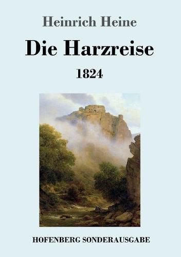 Cover image for Die Harzreise 1824