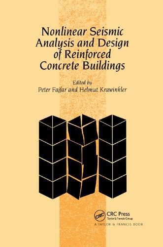 Cover image for Nonlinear Seismic Analysis and Design of Reinforced Concrete Buildings: Workshop on Nonlinear Seismic Analysis of Reinforced Concrete Buildings, Bled, Slovenia, Yugoslavia, 13-16 July 1992