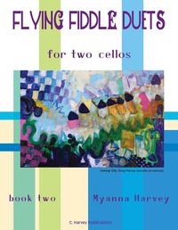 Cover image for Flying Fiddle Duets for Two Cellos, Book Two