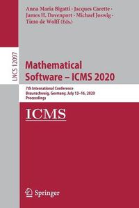 Cover image for Mathematical Software - ICMS 2020: 7th International Conference, Braunschweig, Germany, July 13-16, 2020, Proceedings