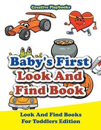 Cover image for Baby's First Look And Find Book - Look And Find Books For Toddlers Edition