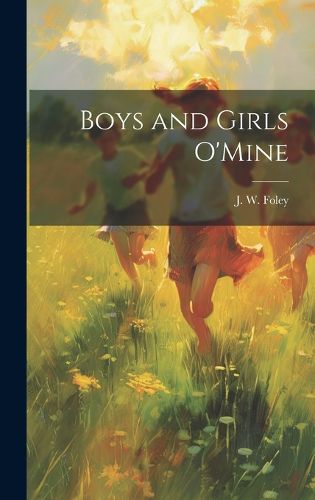 Cover image for Boys and Girls O'Mine