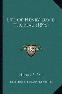 Cover image for Life of Henry David Thoreau (1896) Life of Henry David Thoreau (1896)