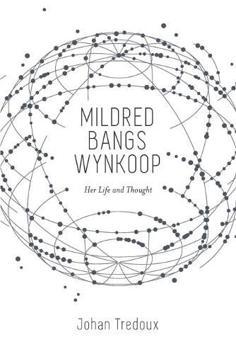 Cover image for Mildred Bangs Wynkoop: Her Life and Thought