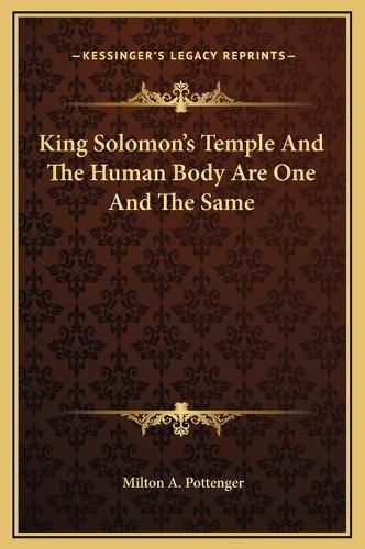 Cover image for King Solomon's Temple and the Human Body Are One and the Same