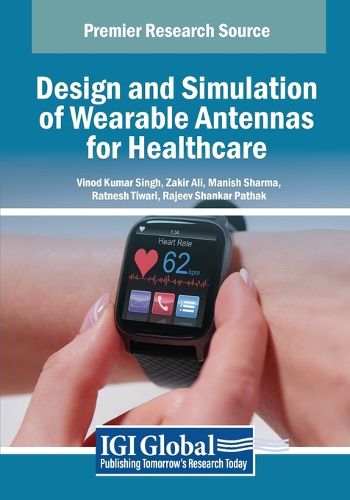 Design and Simulation of Wearable Antennas for Healthcare