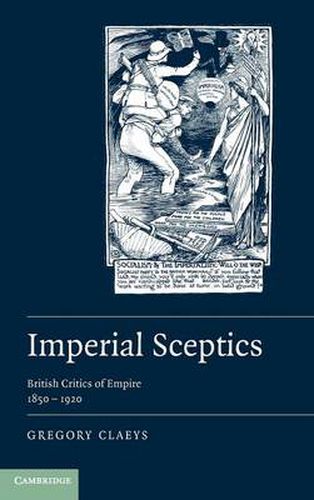 Cover image for Imperial Sceptics: British Critics of Empire, 1850-1920