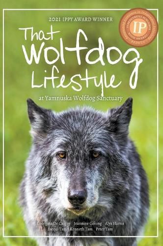 Cover image for That Wolfdog Lifestyle: at Yamnuska Wolfdog Sanctuary