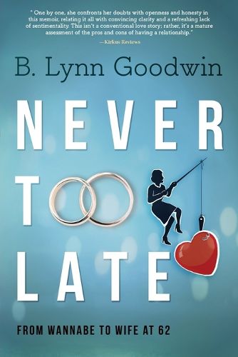 Cover image for Never Too Late: From Wannabe to Wife at 62