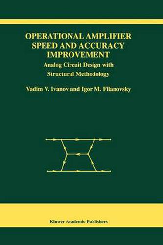 Cover image for Operational Amplifier Speed and Accuracy Improvement: Analog Circuit Design with Structural Methodology