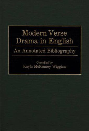 Cover image for Modern Verse Drama in English: An Annotated Bibliography