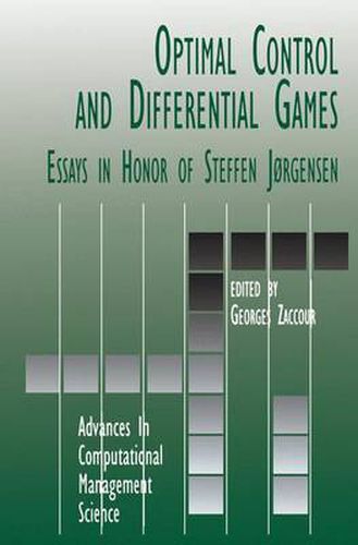 Cover image for Optimal Control and Differential Games: Essays in Honor of Steffen Jorgensen