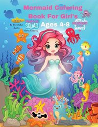 Cover image for Mermaid Coloring Book For Girls Ages 4-8