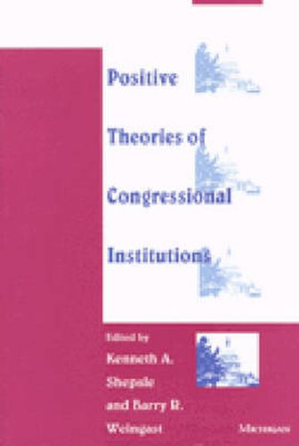 Cover image for Positive Theories of Congressional Institutions