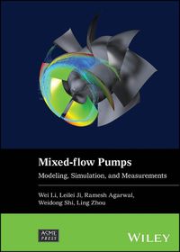 Cover image for Mixed Flow Pumps: Modeling, Simulation, and Measurements