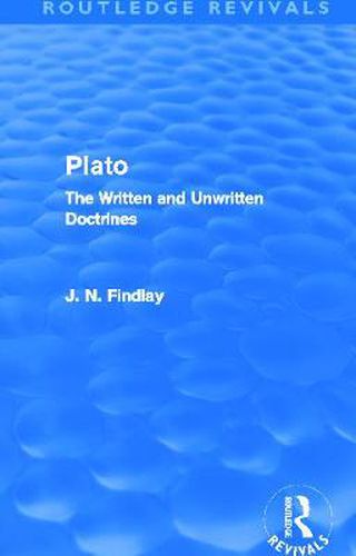 Cover image for Plato (Routledge Revivals): Plato: The Written and Unwritten Doctrines