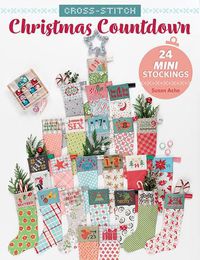 Cover image for Cross-Stitch Christmas Countdown: 24 Mini Stockings