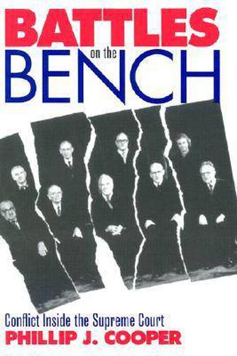 Battles on the Bench: Conflict Inside the Supreme Court