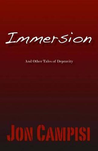 Immersion And Other Tales of Depravity