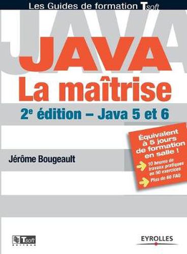 Cover image for Java. La maitrise: Java 5 et 6