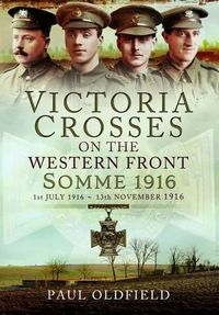 Cover image for Victoria Crosses on the Western Front - Somme 1916