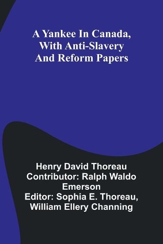 Cover image for A Yankee in Canada, with Anti-slavery and reform papers