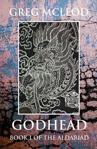 Cover image for Godhead: Book I of the Aldariad