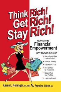 Cover image for Think Rich! Get Rich! Stay Rich!