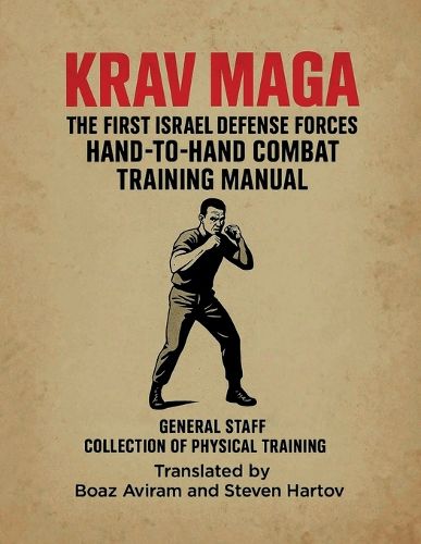 Cover image for Krav Maga - The First Israel Defense Forces Hand-To-Hand Combat Training Manual