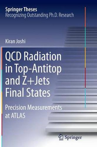 Cover image for QCD Radiation in Top-Antitop and Z+Jets Final States: Precision Measurements at ATLAS