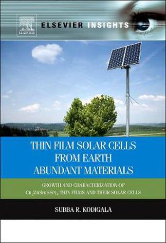 Cover image for Thin Film Solar Cells From Earth Abundant Materials: Growth and Characterization of Cu2(ZnSn)(SSe)4 Thin Films and Their Solar Cells