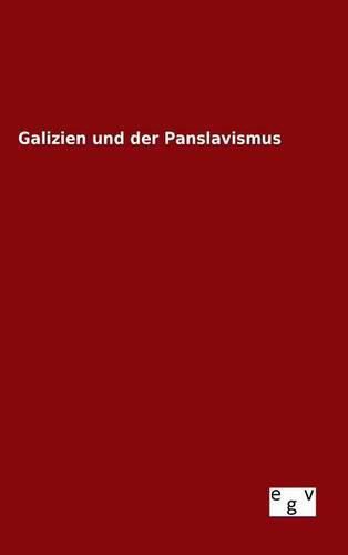 Cover image for Galizien und der Panslavismus