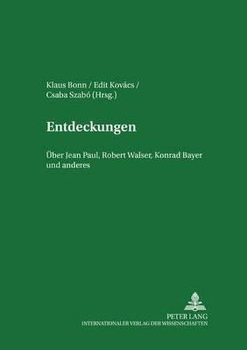 Entdeckungen: Ueber Jean Paul, Robert Walser, Konrad Bayer Und Anderes