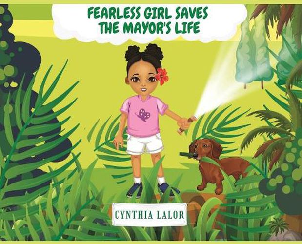 Cover image for Fearless Girl Saves The Mayor's Life