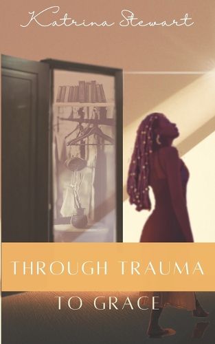 Cover image for Through Trauma to Grace