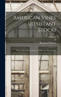 Cover image for American Vines (resistant Stock)