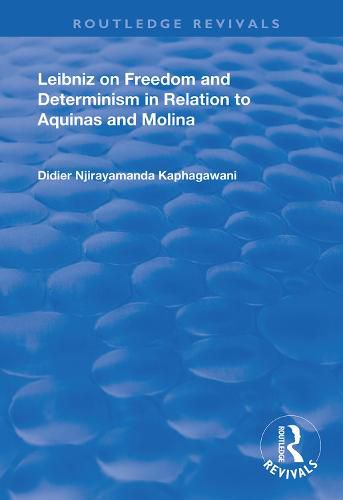 Cover image for Leibniz on Freedom and Determinism in Relation to Aquinas and Molina