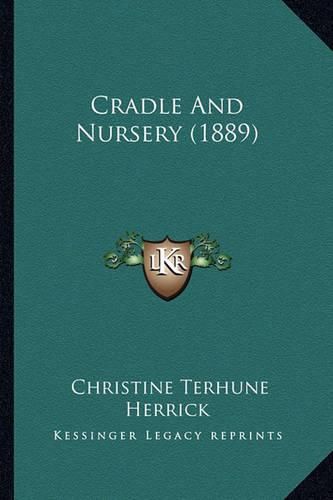 Cover image for Cradle and Nursery (1889)