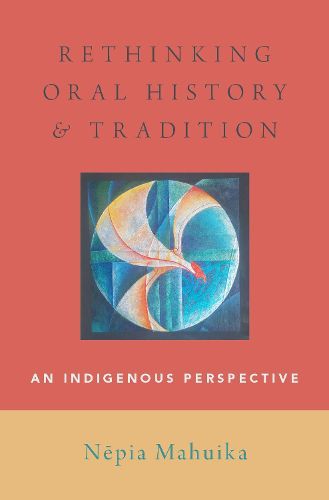 Cover image for Rethinking Oral History and Tradition: An Indigenous Perspective